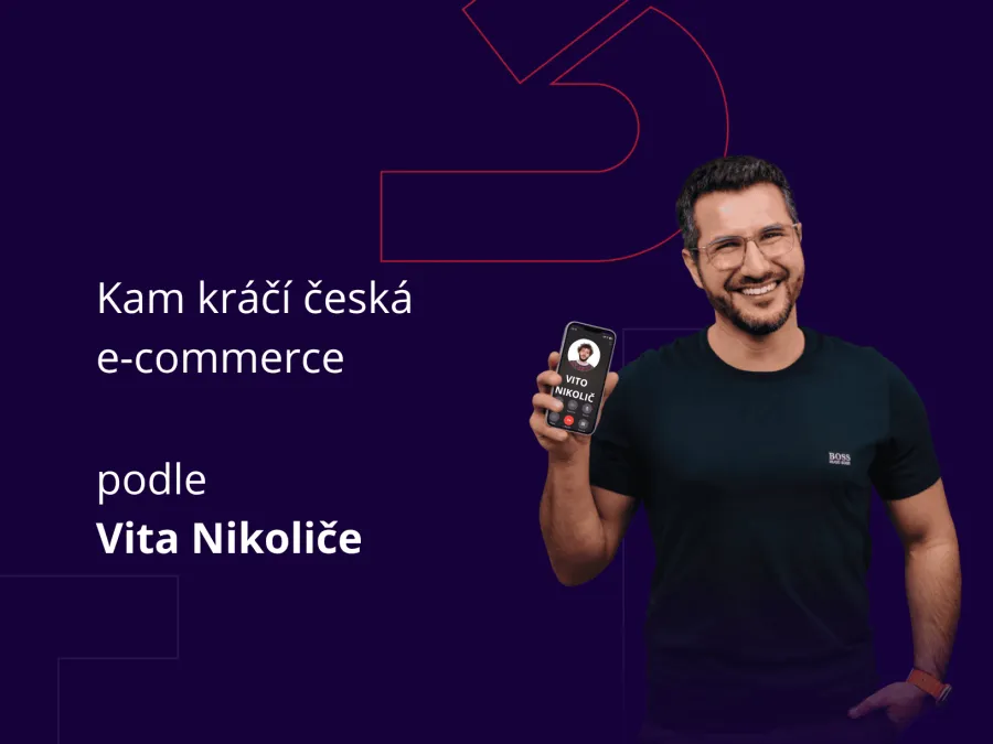 Kam kráčí česká e-commerce podle Víta Nikoliče